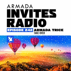 Armada Invites Radio 242 (Armada Trice Take-over)
