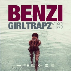 BENZI | GIRL TRAPZ | Volume Thirteen