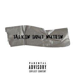 Talkin Bout Nuthin (feat. SmokyDB)