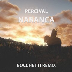 Percival - Naranca (Bocchetti Remix)