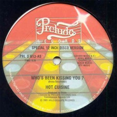 Hot Cuisine - Who's Been Kissing You (MF Edit)
