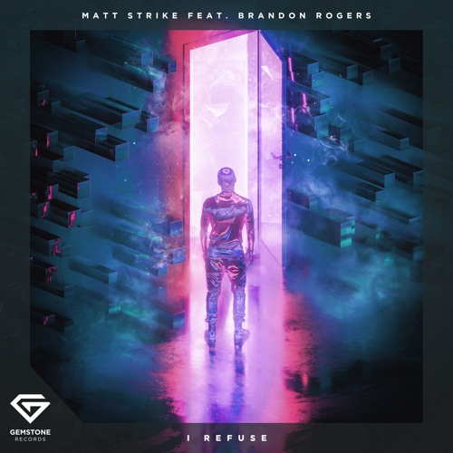 Matt Strike feat. Brandon Rogers - I Refuse