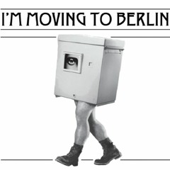 A - I'm Moving To Berlin