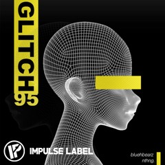 BLUEHBEARZ & NTHNG. - GLITCH 95