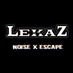 Noise X Escape