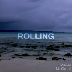 Rolling (prod. M. Goud)