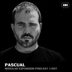 MODULAR EXPANSION PODCAST #097 | PASCUAL