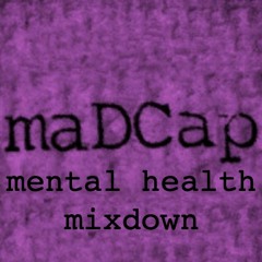 Mental Health Mixdown | Know Yourself, Heal Yourself, Enjoy The Journey