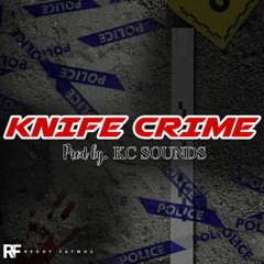 ReddyFaymus - 'Knife Crime' (Prod. by KC Sounds) PREVIEW