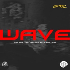 Leo Trill - WAVE (Prod. Josh Petruccio)