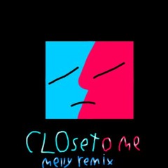 Close To Me (Melly Maggio Remix)