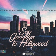 Say goodbye to hollywood ( prod. Drybeatz )