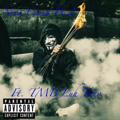 Neva Cared Pt. 2 Ft Luh Tony
