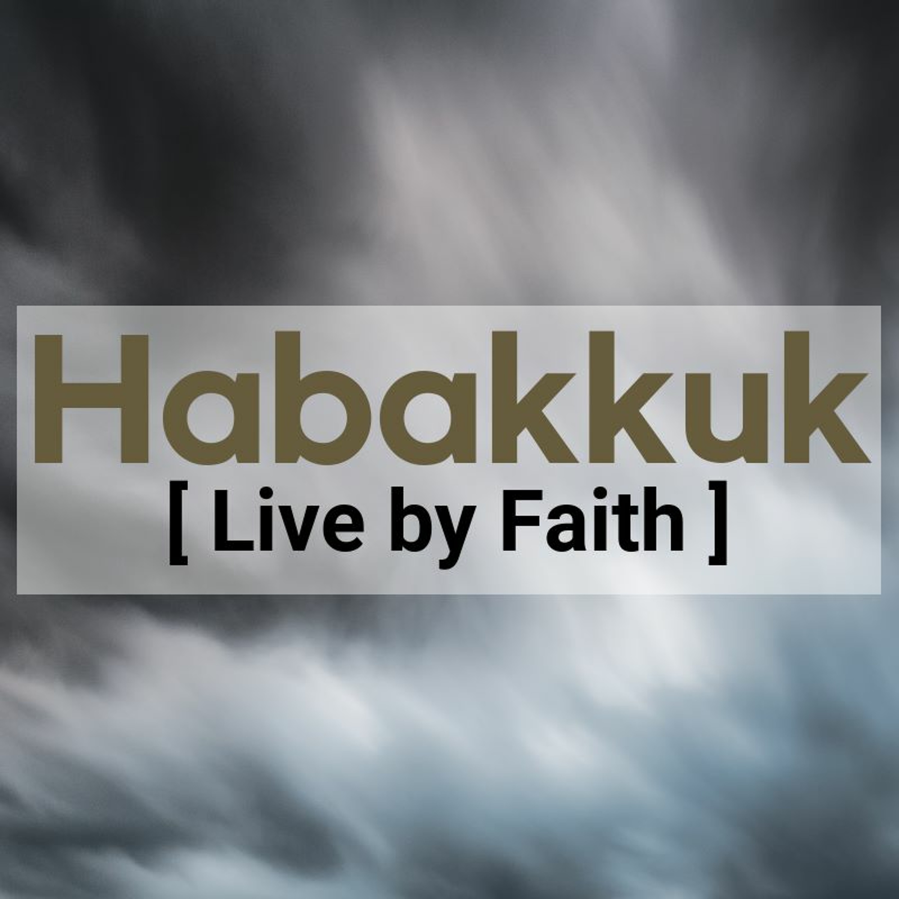 Habakkuk [Live by Faith] - Honest to God (Sam Morris) 6th January 2019 episode artwork