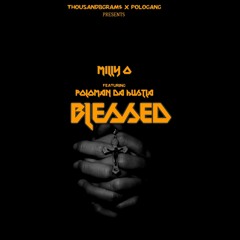 Blessed feat.PolomanDaHustla