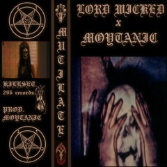 Mutilate ft. MoYtanIc (Prod. MoYtanIc)