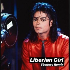 Michael Jackson - Liberian Girl (Téodoro Deep House Edit)