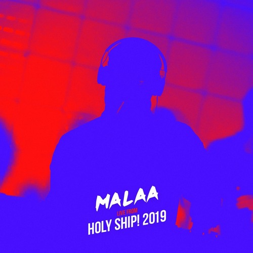 Malaa Live At Holy Ship 2019