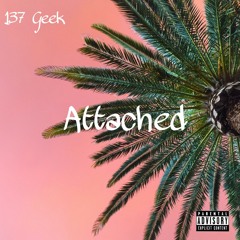 Attached (Prod. Yung Tago)