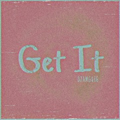 DJ A.M.G & EG - Get It