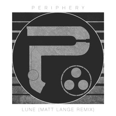 Periphery - Lune (Matt Lange Remix)