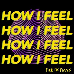 How I Feel
