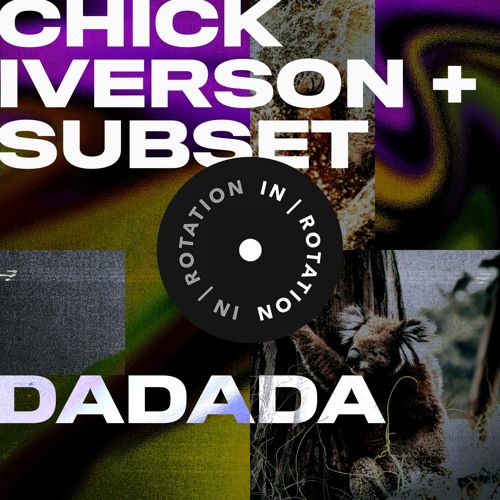 Chick Iverson + Subset - Dadada