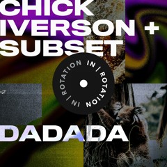 Chick Iverson + Subset - Leave Me Alone