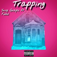 Yung Quapo Ft Keez - Trapping [Prod. by Migz]