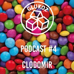 Podcast #4  Glukoz 2 Yo Anniversary — Clodomir