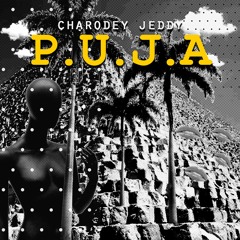 Charodey Jeddy - P.U.J.A. | Free Download