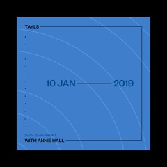 Tayls + Annie Hall [Foundation FM] - January 2019