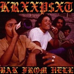 KRXXP$XT - BAKK FRUM HELL [prod KRXXP$XT]