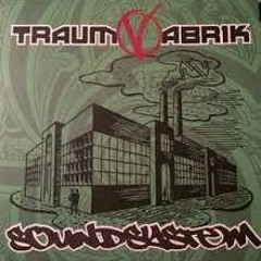TRAUMVABRIK SOUNDSYSTEM-A HALBE PLATTE