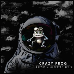 Crazy Frog - Axel F (Razors & Olivatti Remix) [Free Download]