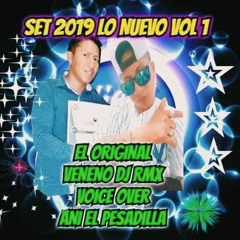 !!-GRABACION - 2019- EL ORIGINAL-VENENO DJ RMX- ANI VOICE OVER PESADILLA-!!_!!