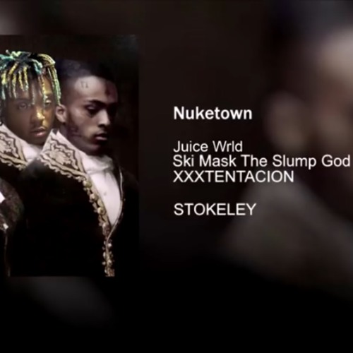 If Xxxtentacion Was On Nuketowm With Juice Wrld Still In The Song