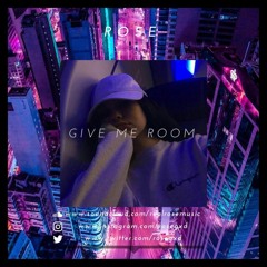 Give Me Room (Prod. By BWY)