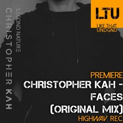 Premiere: Christopher Kah - Faces (Original Mix) | Highwav Rec