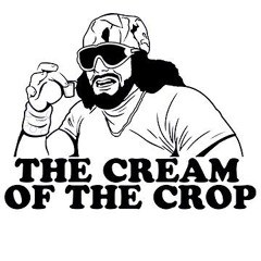 Cream Of The Crop Ft. Cigarillo Deville, BA N Hundo