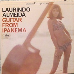 Laurindo Almeida - Guitar From Ipanema - Side A