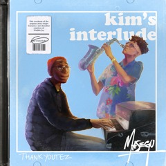 kim's interlude [revisited] (feat. Masego)