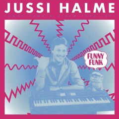 18 Misha X Monma X Jussi Halme: Funny Funk '18 Feat 6Mäki
