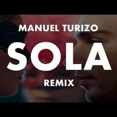 Manuel Turizo Sola (Remix)DJ Alan