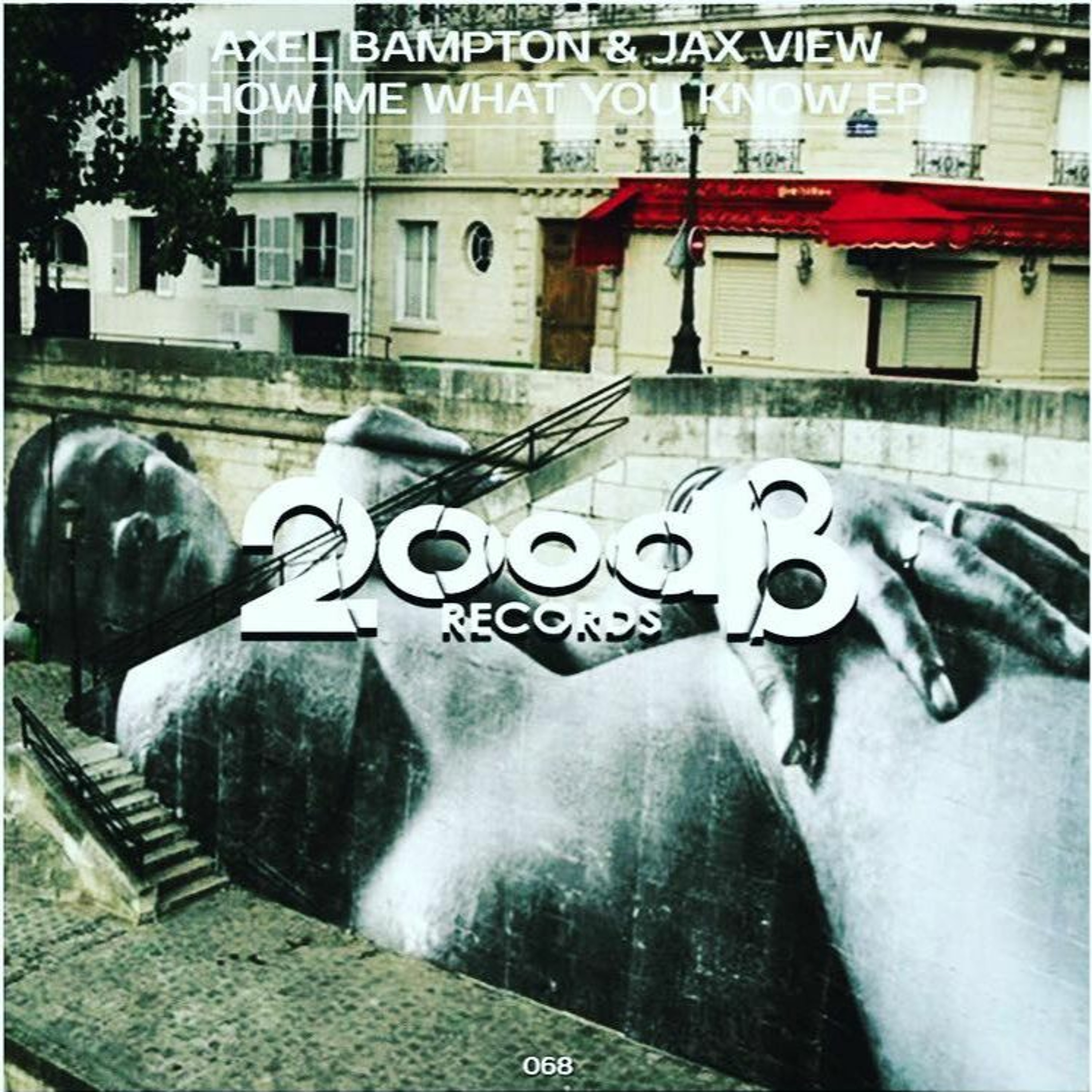 Axel bampton & Jax View - Show me What You Know (EP 2tracks - 200dB Rec) episode artwork