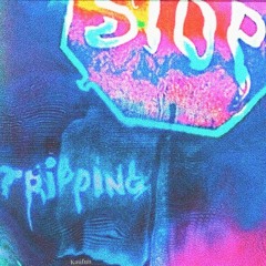 Stop Tripping