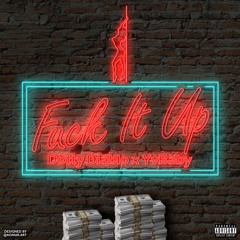 Dotty Diablo Feat. YV Baby - Fuck It Up