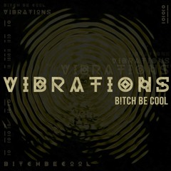 Bam Bam Feat. Alex Peace - Vibrations (B!tch Be Cool Remix)