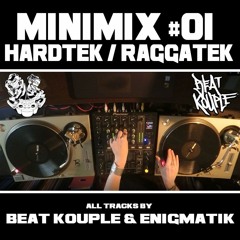 MINIMIX #01 / HardTek / RaggaTek / All Tracks by Beat Kouple & Enigmatik