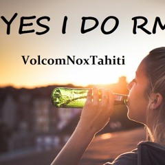 Yes I Do Rmx [ VolcomNoxTahiti ] 2019